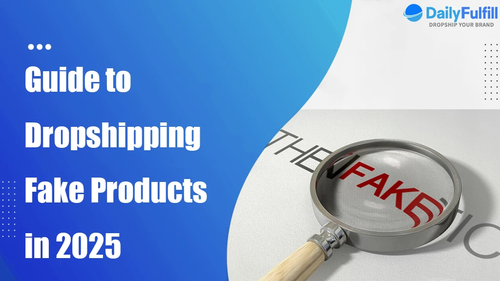 dropshipping fake products guide