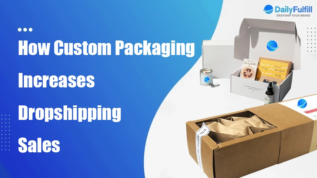 Custom Packaging for Dropshipping